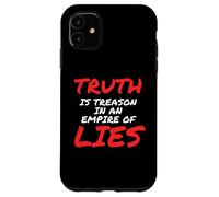 Truth is Treason in an Empire of Lies Resist Coque pour iPhone 11