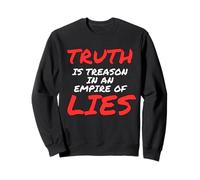 Truth is Treason in an Empire of Lies Resist Sweatshirt
