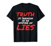 Truth is Treason in an Empire of Lies Resist T-Shirt