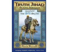 Truth Jihad: My Epic Struggle Against The 9/11 Big Lie