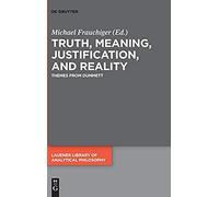 Truth, Meaning, Justification, And Reality