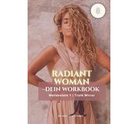 TRUTH MIRROR Workbook 1/4 | Deine persönliche Begleiterin zur weiblichen Strahlkraft: Wege zu echter Liebe und Selbstheilung für Frauen aus toxischen Beziehungen: RADIANT WOMAN by Manuela Suarez