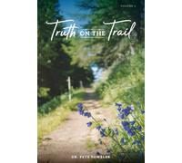 Truth On The Trail Devotional Vol. 2: When Life Doesn’t Make Sense