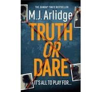Truth or Dare by M. J. Arlidge M. J. Arlidge (Auteur)