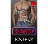 Truth or Dare, Cinderfella?