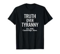 Truth Over Tyrannie Cambridge Mass - Stand for Justice T-Shirt