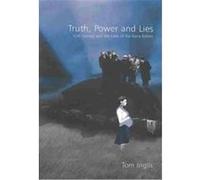 Truth, Power, and Lies Tom Inglis (Auteur)