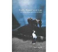 Truth, Power, and Lies Tom Inglis (Auteur)