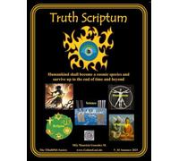 Truth Scriptum V1.0: Humankind shall become a cosmic species and survive up to the end of time and beyond