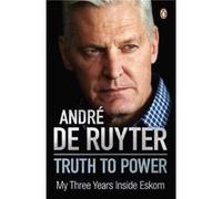 Truth to Power by Andre de Ruyter Andre de Ruyter (Auteur)