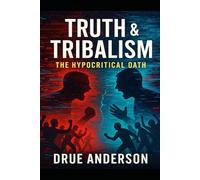 Truth & Tribalism: The Hypocritical Oath