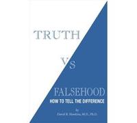 Truth vs. Falsehood by David R. Hawkins David R. Hawkins (Auteur)
