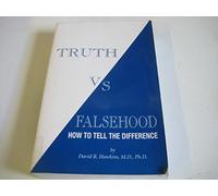 Truth Vs. Falsehood: How to Tell the Difference