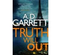 Truth Will Out A D Garrett, (Auteur)