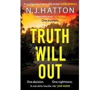 Truth Will Out A fast-paced, read-in-one-sitting thriller that will have you hooked - N. J. Hatton - Hera - ebook (ePub) - Livre