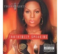 Truthfully Speaking by Truth Hurts (2002-09-02)