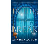 Truths that Break - Amanda Acton - Auto-Édition - ebook (ePub) - Livre
