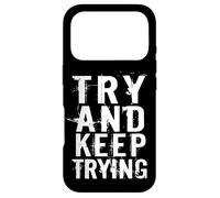 Try and Keep Trying Inspirational Motivation Quotes Graphic Coque pour iPhone 17 Pro
