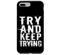 Try and Keep Trying Inspirational Motivation Quotes Graphic Coque pour iPhone 7 Plus/8 Plus