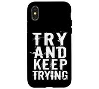 Try and Keep Trying Inspirational Motivation Quotes Graphic Coque pour iPhone X/XS