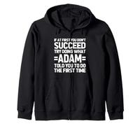 Try Doing What Adam Told You to Do ... Funny Saying Name Adam Sweat à Capuche