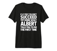 Try Doing What Albert Told You to Do ... Funny Name Albert T-Shirt Haut de Gamme
