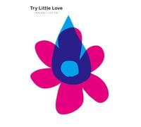 Try Little Love ~チギレグモノ、ソラノシタ~
