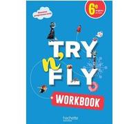 Try n' Fly 6e - Workbook Damien Policarpe (Auteur), Nadia Badi (Auteur), Raphaël Benjamin (Auteur), Agnès Bringuier (Auteur), Michèle Campmas (Auteur), Yvelise Montagliani (Auteur), Nathalie Nioloux (