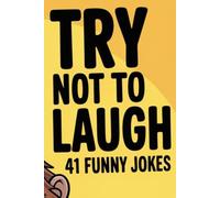 Try Not To Laugh: Bigfoot Jokes: 41 Funny Jokes for Adults & Teens