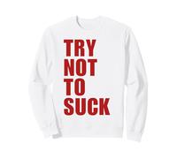 Try Not to Suck Y2K Aesthetic Trendy Sweatshirt