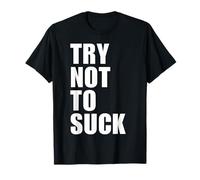 Try Not to Suck Y2K Aesthetic Trendy T-Shirt