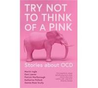 Try Not to Think of a Pink Elephant by Sienna Rose Scully Sienna Rose Scully (Auteur)