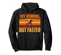 Try Running. It's Like Walking, But Faster Sweat à Capuche