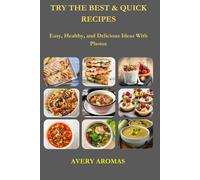 Try The Best & Quick Recipes: Easy, Healthy, And Delicious Ideas With Photos