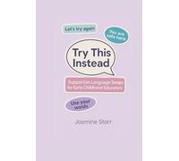 Try This Instead: Supportive Language Swaps for Early Childhood Educators
