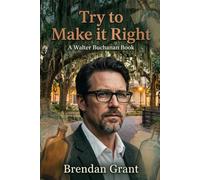 Try to Make it Right: A Walter Buchanan Story