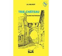 Trye-Château: Glanes historiques