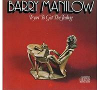 Tryin to Get The Feeling Manilow,Barr
