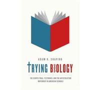 Trying Biology by Adam R. Shapiro Hardcover Book Adam R. Shapiro (Auteur)