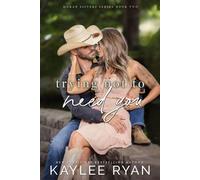 Trying Not to Need You - Kaylee Ryan - Kaylee Ryan - ebook (ePub) - Livre
