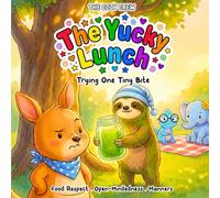 Trying One Tiny Bite: A Cozy Preschool Social Skills Story About Trying New Things, Empathy, Respect, and Big Feelings