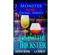 Trying the Trickster: Eine monströse romantische Komödie