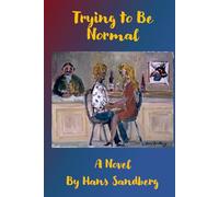 Trying to Be Normal: Love and Revolution - Book 2