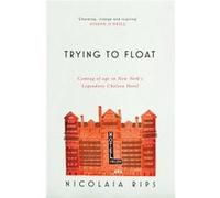 Trying To Float Nicolaia Rips, (Auteur)
