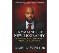 Trymaine Lee New Biography: The Weight We Carry from a thousand Ways to Die: True Cost of Gun Violence, Black Life in America, and a Path to Healing