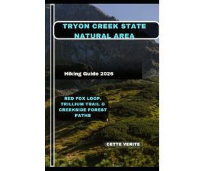 TRYON CREEK STATE NATURAL AREA HIKING GUIDE 2026: Red Fox Loop, Trillium Trail & Creekside Forest Paths