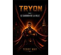 TRYON LE HASARD D'UN HÉROS: TOME 1