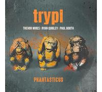 TRYPL - Phantasticus