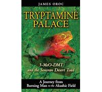 Tryptamine Palace by James Oroc James Oroc (Auteur)