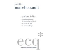 Tryptique lesbien - Jovette Marchessault - Presses Universite De Montreal - broché - Essai